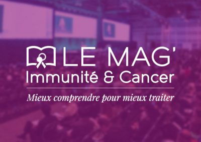 LE MAG’ Immunité & Cancer